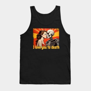 I love you to the bones Tank Top